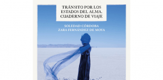 Tránsito por los estados del alma: Soledad Córdoba y Zara Fernández de Moya escriben un inolvidable cuaderno de viaje