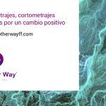 Another Way Film Festival cierra el 5 de julio las convocatorias de largometrajes, cortometrajes y guiones para su séptima edición